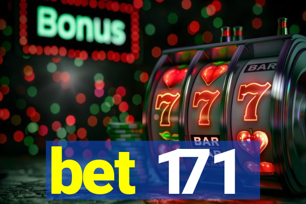 bet 171